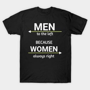 Men to the left because women always right funny meme T-Shirt